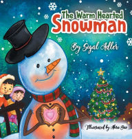 Title: The Warm-Hearted Snowman: Children Bedtime Story Picture Book, Author: Sigal Adler