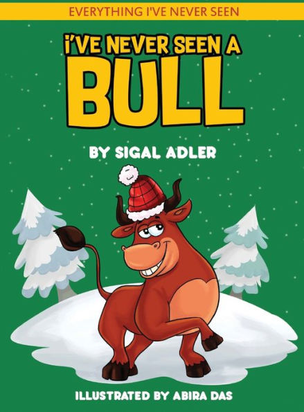 I've Never Seen A Bull: Children's books To Help Kids Sleep with a Smile