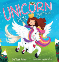 Title: Unicorn for Christmas: Teach Kids About Giving, Author: Adler Sigal