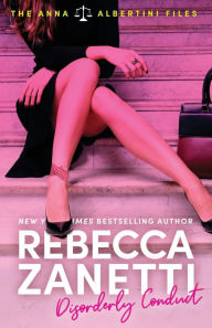 Title: Disorderly Conduct, Author: Rebecca Zanetti