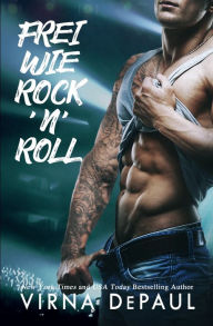 Title: Frei wie RocknRoll, Author: Virna DePaul