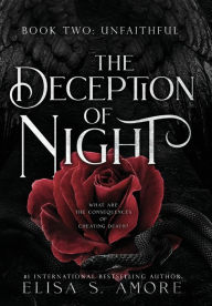 Title: Unfaithful: The Deception of Night, Author: Elisa S Amore