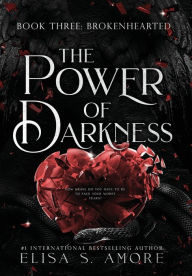 Title: Brokenhearted: The Power Of Darkness, Author: Elisa S Amore