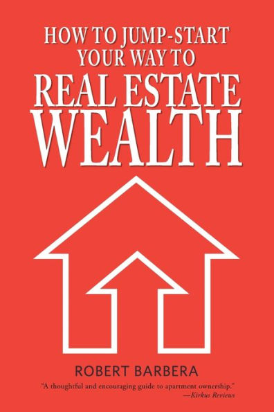 How to Jump-Start Your Way Real Estate Wealth
