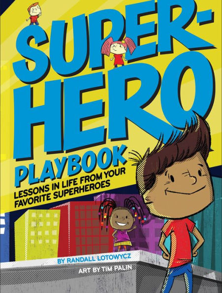 Superhero Playbook: Lessons Life from Your Favorite Superheroes