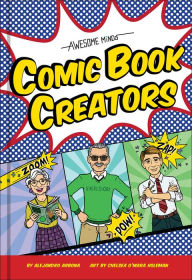 Title: Awesome Minds: Comic Book Creators: An Entertaining History for Comics Lovers. Includes Superman, Spider-Man, the Justice League, and Many More., Author: Alejandro Arbona