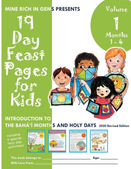 19 Day Feast Pages for Kids - Volume 1 / Book 1: Introduction to the BahÃ¯Â¿Â½'Ã¯Â¿Â½ Months and Holy Days (Months 1 - 4)