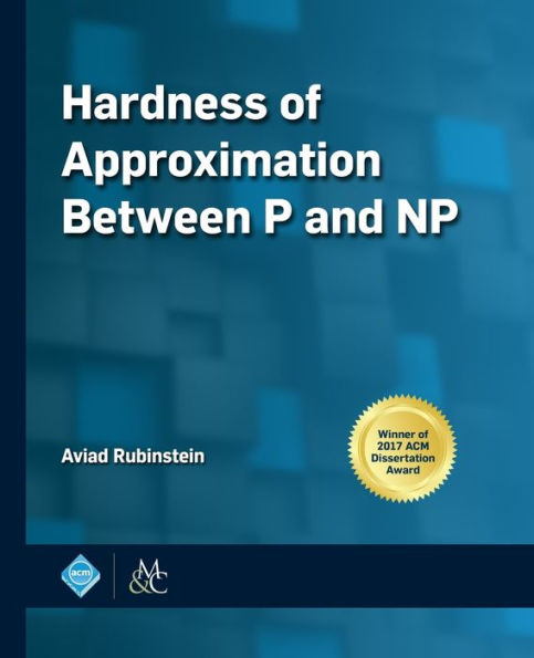 Hardness of Approximation Between P and NP / Edition 1