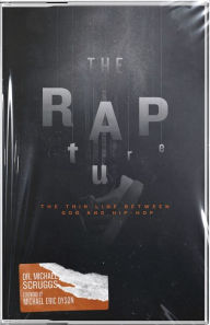 Title: The RAPture: The Thin Line Between God and Hip-Hop, Author: Michael Scruggs