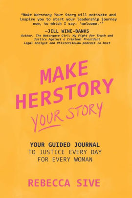 Make Herstory Your Story: Your Guided Journal to Justice Every Day for Every Woman