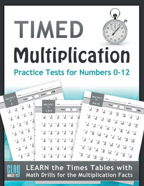 Timed Multiplication Practice Tests for Numbers 0-12