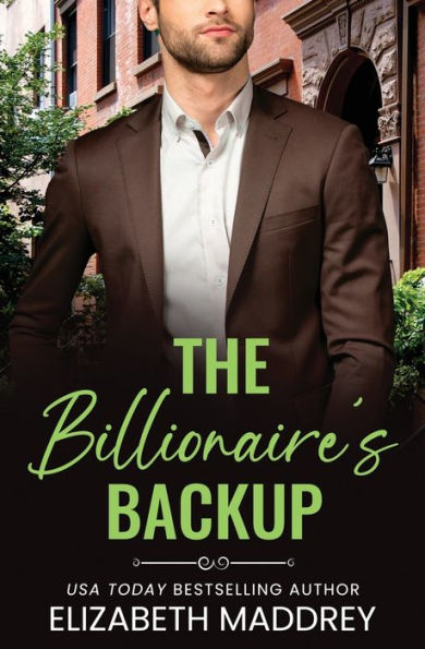 The Billionaire's Backup: A Contemporary Christian Romance