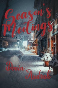 Title: Season's Meetings, Author: Devin Audrah