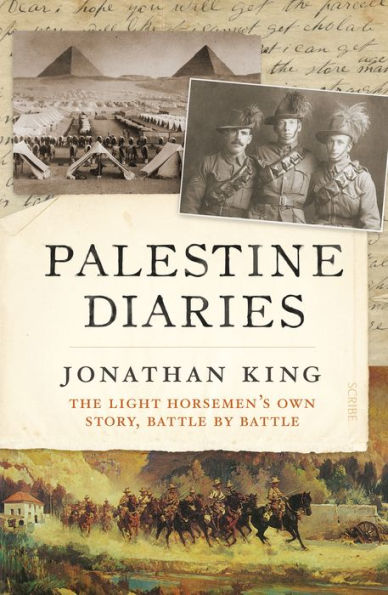 Palestine Diaries: the light horsemen's own story, battle by