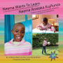Neema Wants to Learn: A True Story Promoting Inclusion and Self-Determination/ Neema Anataka Kujifunza: Hadithi ya Kweli Inayohamasisha Ushirikiano na Uamuzi wa Kujitegemea