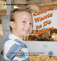 Title: Cooper Wants to Do Chores: A True Story of Inclusion, Author: Jo Meserve Mach