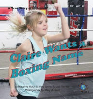 Title: Claire Wants a Boxing Name: A True Story of Inclusion, Author: Jo Meserve Mach