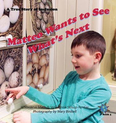 Matteo Wants to See What's Next: A True Story of Inclusion