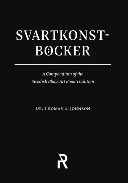 SvartkonstbÃ¯Â¿Â½cker: A Compendium of the Swedish Black Art Book Tradition