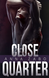 Title: Close Quarter, Author: Anna Zabo