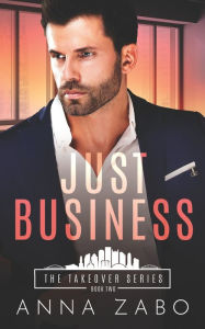 Title: Just Business, Author: Anna Zabo