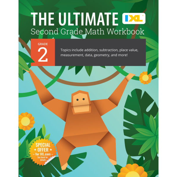 The Ultimate Grade 2 Math Workbook: Multi-Digit Addition, Subtraction, Place Value, Measurement, Data, Geometry, Perimeter, Counting Money, and Time for Classroom or Homeschool Curriculum
