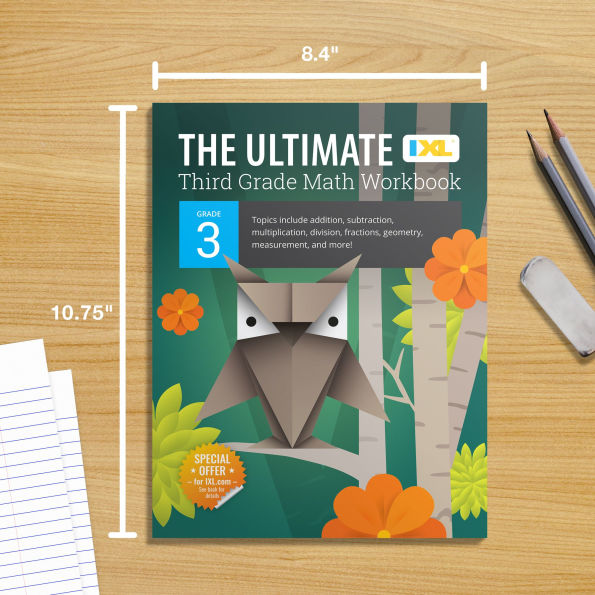 The Ultimate Grade 3 Math Workbook: Multiplication, Division, Addition, Subtraction, Fractions, Geometry, Measurement, Mixed Operations, and Word Problems for Classroom or Homeschool Curriculum