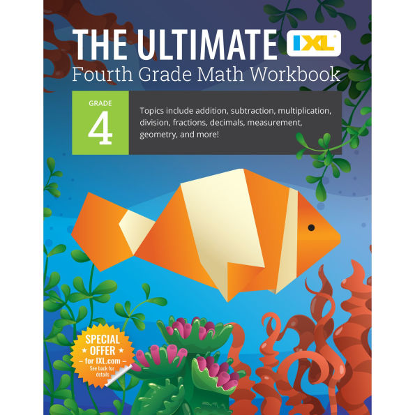 The Ultimate Grade 4 Math Workbook: Multi-Digit Multiplication, Long Division, Addition, Subtraction, Fractions, Decimals, Measurement, and Geometry for Classroom or Homeschool Curriculum