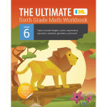 Alternative view 1 of The Ultimate Grade 6 Math Workbook: Geometry, Algebra Prep, Integers, Ratios, Expressions, Equations, Statistics, Data, Probability, Fractions, Multiplication, and Long Division for Classroom or Homeschool Curriculum
