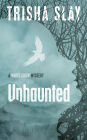 Unhaunted: A White Crow Mystery