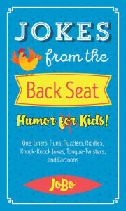 Title: Jokes from the Back Seat: Humor for Kids!, Author: JoBo JoBo