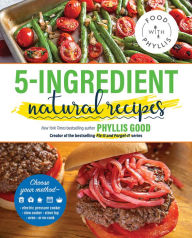 Title: 5-Ingredient Natural Recipes, Author: Phyllis Good