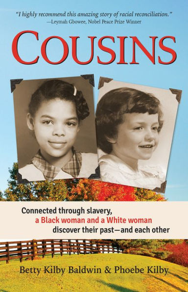 Cousins: Connected through slavery, a Black woman and a White woman discover their past-and each other