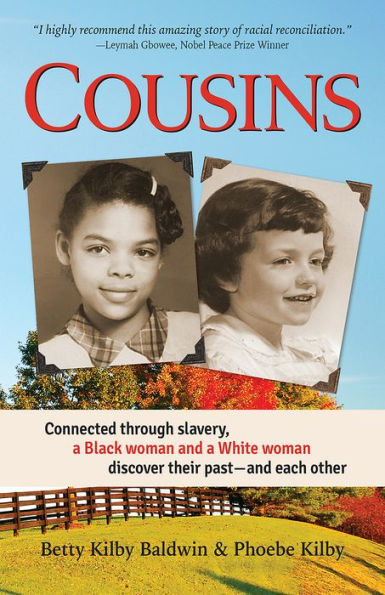Cousins: Connected through slavery, a Black woman and a White woman discover their past-and each other