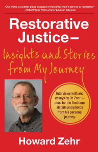 Title: Restorative Justice: Insights and Stories from My Journey, Author: Howard Zehr