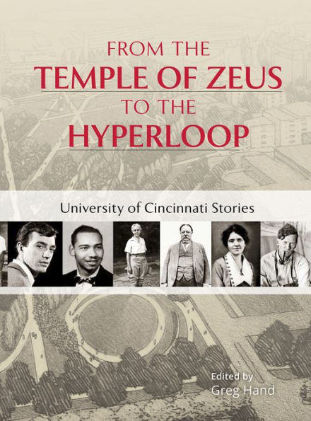 From the Temple of Zeus to the Hyperloop: University of Cincinnati Stories