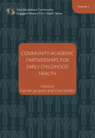 Title: Community-Academic Partnerships for Early Childhood Health, Author: Farrah Jacquez