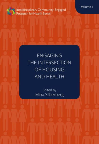 Engaging the Intersection of Housing and Health: Volume Three