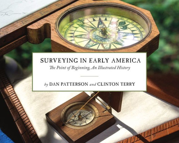 Surveying in Early America: The Point of Beginning, An Illustrated History