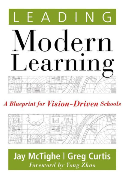 Leading Modern Learning: A Blueprint for Vision-Driven Schools (A Framework of Education Reform Empowering Learners)