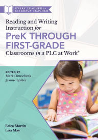 Title: Reading and Writing Instruction for PreK Through First Grade Classrooms in a PLC at Work®: (A practical resource for early literacy development and student engagement in a PLC at Work), Author: Mark Onuscheck