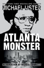 Atlanta Monster: Wayne Williams and the Atlanta Child Murders: Two John Jordan Mystery Novels