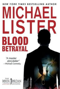 Title: Blood Betrayal, Author: Michael Lister