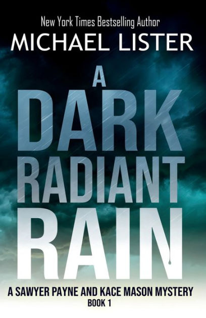 A Dark Radiant Rain by Michael Lister, Paperback | Barnes & Noble®