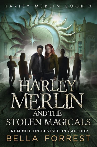 Harley Merlin 3: Harley Merlin and the Stolen Magicals