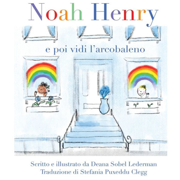 Noah Henry: E poi vidi l'arcobaleno