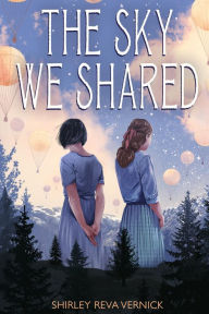 Title: The Sky We Shared, Author: Shirley Reva Vernick