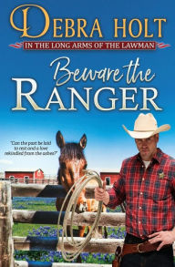 Title: Beware the Ranger, Author: Debra Holt