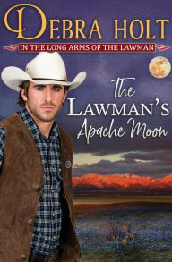 Title: The Lawman's Apache Moon, Author: Debra Holt