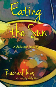 Title: Eating the Sun, Author: Rachael Ikins